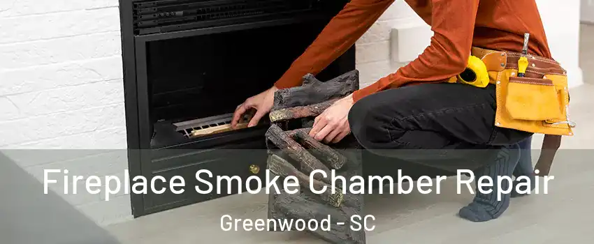  Fireplace Smoke Chamber Repair Greenwood - SC
