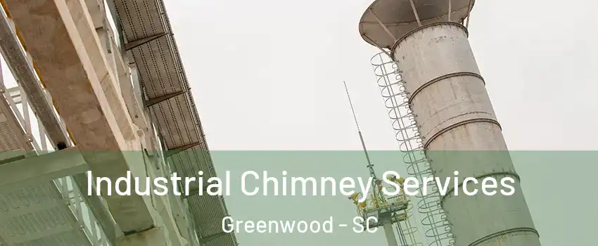  Industrial Chimney Services Greenwood - SC
