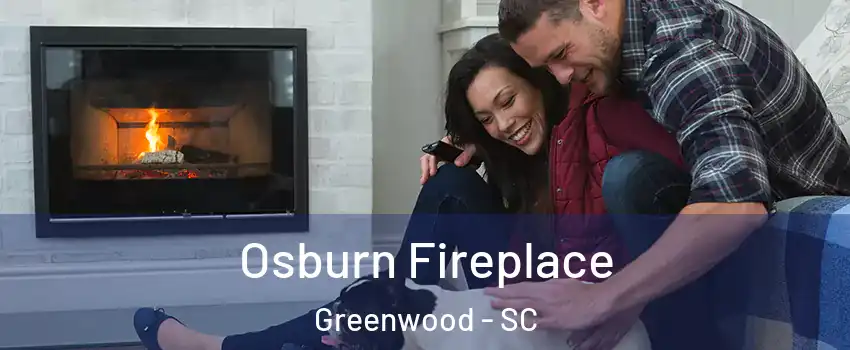  Osburn Fireplace Greenwood - SC