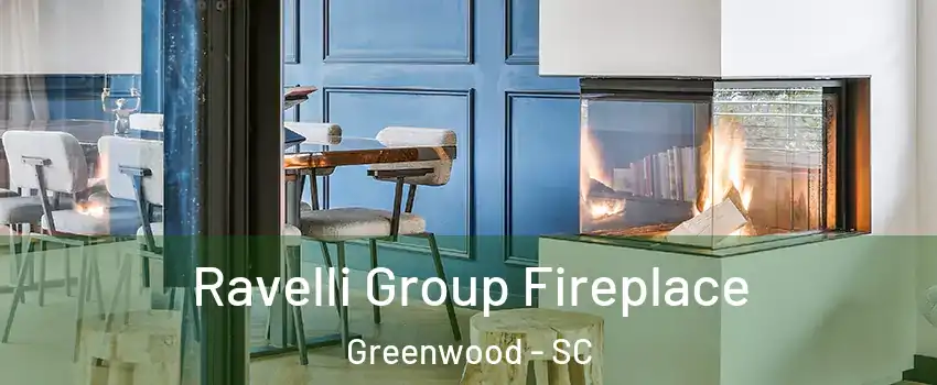  Ravelli Group Fireplace Greenwood - SC