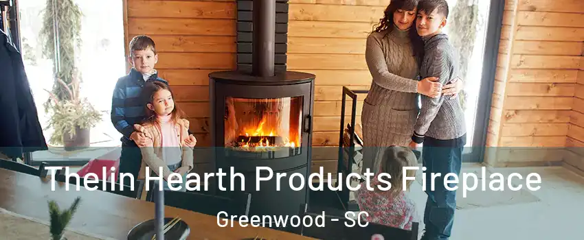  Thelin Hearth Products Fireplace Greenwood - SC